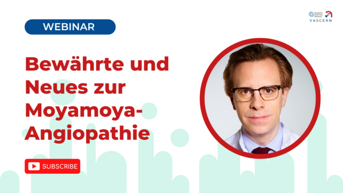 Replay Available: VASCERN Webinar on Moyamoya Angiopathy with Prof. Dr. Markus Kraemer